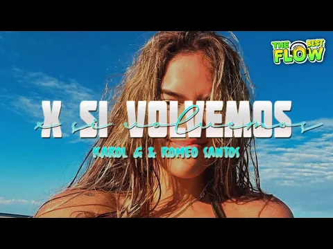 Video Thumbnail: KAROL G, Romeo Santos - X SI VOLVEMOS (Letra)