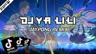 Download DJ YA LILI 🔊 🎶 [JAYPONG REMIX] | TIKTOK VIRAL | DJ KEJU BOOTLEG | DJ TERBARU 2020 MP3