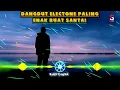 Download Lagu DANGDUT LULO ELECTONE PALING ENAK BUAT SANTAI