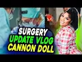 Vlog Surgery Update Did Cannon Deliver