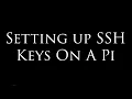 Creating SSH Keys On A Raspberry Pi 4 And More Single Board Computer