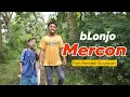 Download Lagu BLONJO MERCON MENYAMBUT TAHUN BARU || EPS 72