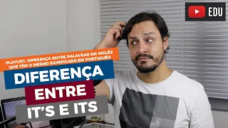 DIFERENÇA ENTRE IT'S E ITS