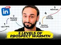 The 5 levels of LinkedIn prospect warmth making us millions cheat code