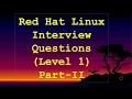 Red Hat Linux Interview Questions Level - I Part 2