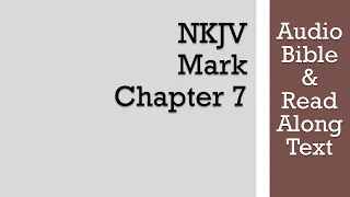 Mark 7 - NKJV Bible Text