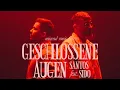 Download Lagu SANTOS x Sido - Geschlossene Augen (Official Video)