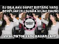 Download Lagu DJ BILA AKU DAPAT BINTANG YANG BERPIJAR | DJ SUARA HIJAU DAUN MENGKANE VIRAL TIKTOK TERBARU 2025‼️