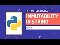 Immutability concept in String Python Full Course Part-9 Hindi