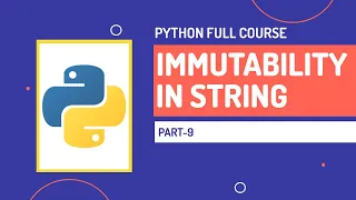 Immutability concept in String Python Full Course Part-9 Hindi
