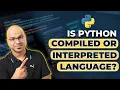 Python Tutorial for Beginners is Python Compiled or Interpreted Language