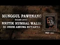 Download Lagu [Audio-Visual] DEDE AMUNG SUTARYA - KRITIK KUMBAL WALIK - EPS #001 #WayangGolek