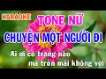 Chuyện Một Người Đi Karaoke Tone Nữ Nhạc Sống - Phối Mới Dễ Hát - Nhật Nguyễn