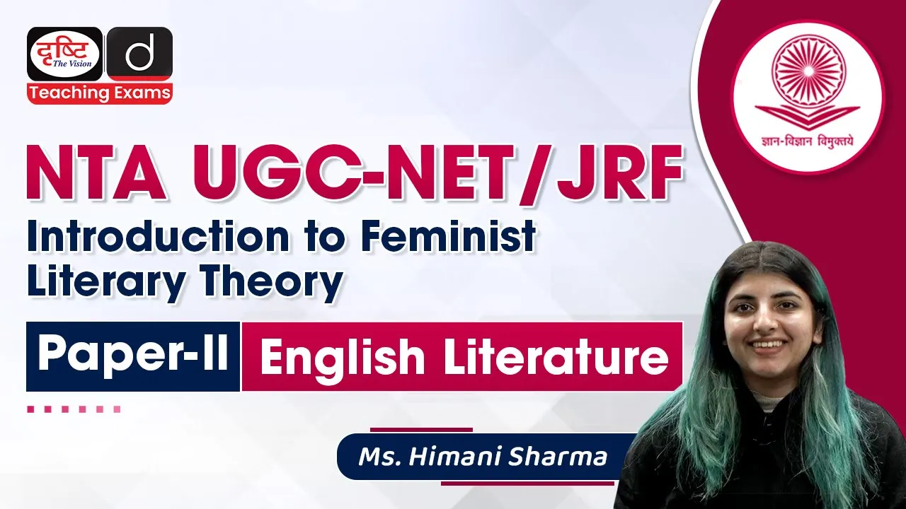 Introduction to Feminist Literary Theory | Drishti Teaching Exams