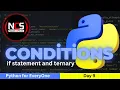 Conditions in Python Ternary Operators if Statements in Python Python for Everyone Day9