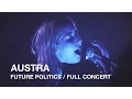Download Lagu Austra | Future Politics | Full Concert