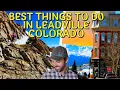 Top 10 Best Things To Do in Leadville Colorado