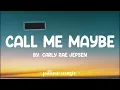 Call  Me Maybe - Carly Rae Jepsen (Lyrics) 🎵