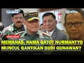 Download Lagu MEMANAS! Nama Gatot Nurmantyo Muncul, Diisukan Sebagai Calon Menko Polkam RI Ganti Budi Gunawan