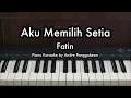 Download Lagu Aku Memilih Setia - Fatin | Piano Karaoke by Andre Panggabean