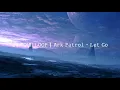 Download Lagu 𝟸𝟺 𝙷𝙾𝚄𝚁 𝙻𝙾𝙾𝙿 | 𝙰𝚛𝚔 𝙿𝚊𝚝𝚛𝚘𝚕 - 𝙻𝚎𝚝 𝙶𝚘 (𝚜𝚕𝚘𝚠𝚎𝚍 + 𝚛𝚊𝚒𝚗)