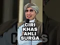 Ciri Khas Ahli Surga - Buya Yahya