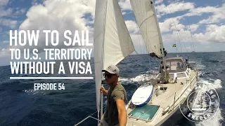 How to Sail to U.S. Territory Without a Visa – Ep. 54 RAN Sailing