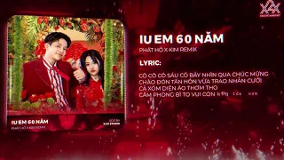 IU EM 60 NĂM REMIX - PHÁT HỒ x KIM REMIX