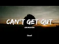 Download Lagu Can't Get Out - Jem Macatuno | Lyrics