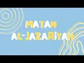 Download Lagu MATAN AL JAZARIYAH | LENGKAP LIRIK DAN TERJEMAHAN