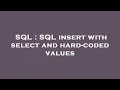 SQL SQL insert with select and hard-coded values