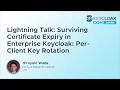 Lightning Talk Surviving Certificate Expiry in Enterprise Keycloak Per-Client Key H Wada