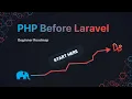 Learn PHP Before Laravel Complete Beginner Roadmap