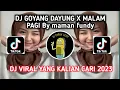 Download Lagu DJ GOYANG DAYUNG X MALAM PAGI By maman fundy VIRAL TIKTOK 2023