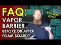Vapor Barrier FIRST or FOAM BOARD Which is Better for Crawl Space