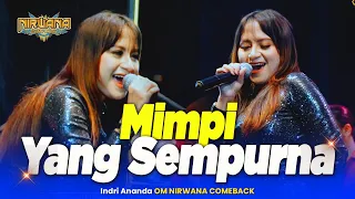 mimpi yang sempurna peterpan indri ananda om nirwana comeback live pasar rakyat mojokerto