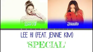 Download Lee Hi (Feat. JENNIE KIM) - 'SPECIAL' (Color Coded Han/Rom/Eng) MP3