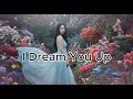 Download Lagu “Like I Dreamed You Up” – A Love Song About Finding the One✨