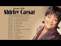 Download Lagu Shirley Caesar | Best Songs Of Shirley Caesar | Gospel Playlist