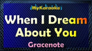 Download WHEN I DREAM ABOUT YOU - KARAOKE in the style of GRACENOTE MP3