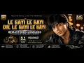 LE GAYI LE GAYI, DIL LE GAYI LE GAYI FLAC LOSSLESS | REMASTERED AUDIO QUALITY