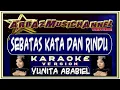 Download Lagu Karaoke Sebatas Kata Dan Rindu - Yunita Ababiel