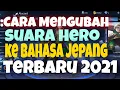 Download Lagu CARA MENGUBAH SUARA HERO MOBILE LEGEND MENJADI BAHASA JEPANG TERBARU 2021