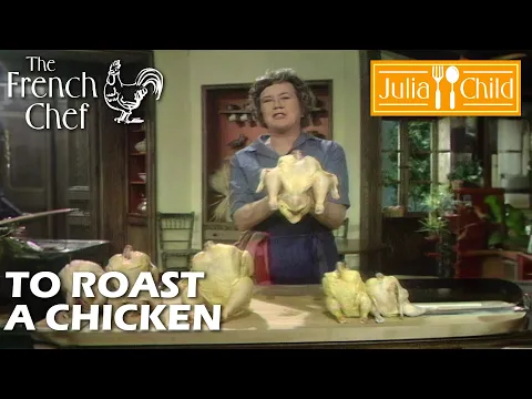 Download MP3 To Roast A Chicken | The French Chef Season 7 | Julia Child