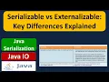 Serializable vs Externalizable Key Differences Explained serialization vs externalization