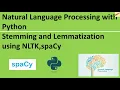 Stemming and Lemmatization using NLTK spaCy Natural Language Processing with Python