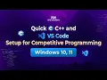 Quick C and VS Code Setup for Competitive Programming - Windows 10 11