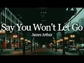Download Lagu James Arthur - Say You Won't Let Go (Lyrics)