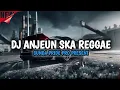 Download Lagu DJ ANJEUN [SKA REGGAE] SOUND FYP TIKTOK SUNDA PRIDE