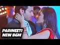 Download Lagu Parineeti New BGM | Ep 1109